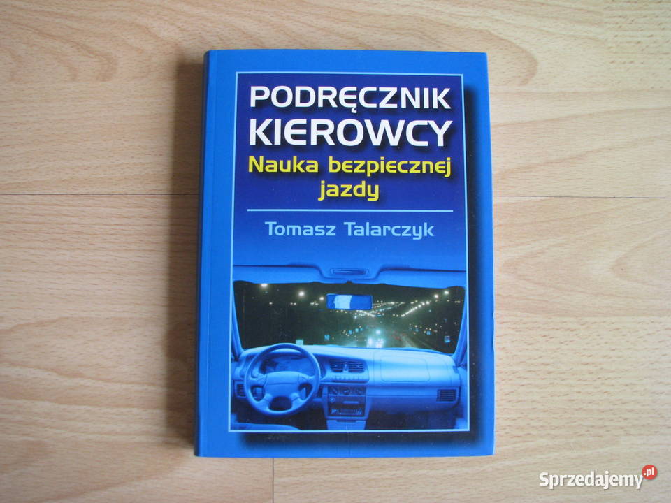 Podręcznik kierowcy Nauka bezpiecznej jazdy motoryzacja, transport Książki i Podręczniki Brzegi