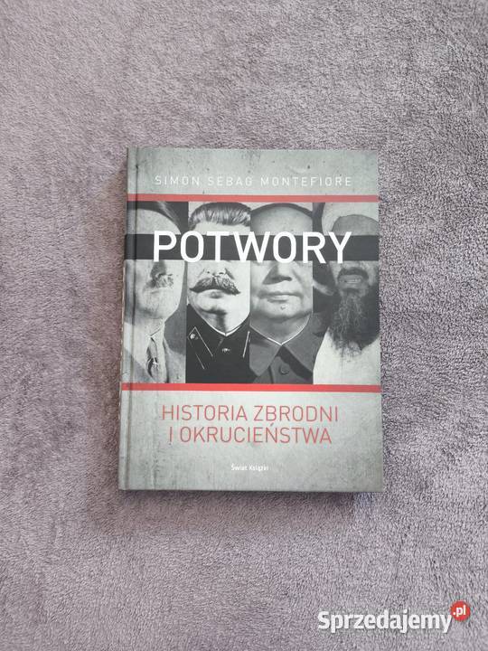 Simon Sebag Montefiore Potwory Szczecin