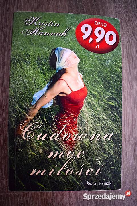 Cudowna moc miłości Kristin Hannah kujawsko-pomorskie Chełmno