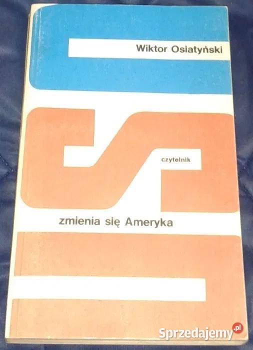 Zmienia się Ameryka Wiktor Osiatyński Pozostałe Chełm sprzedam