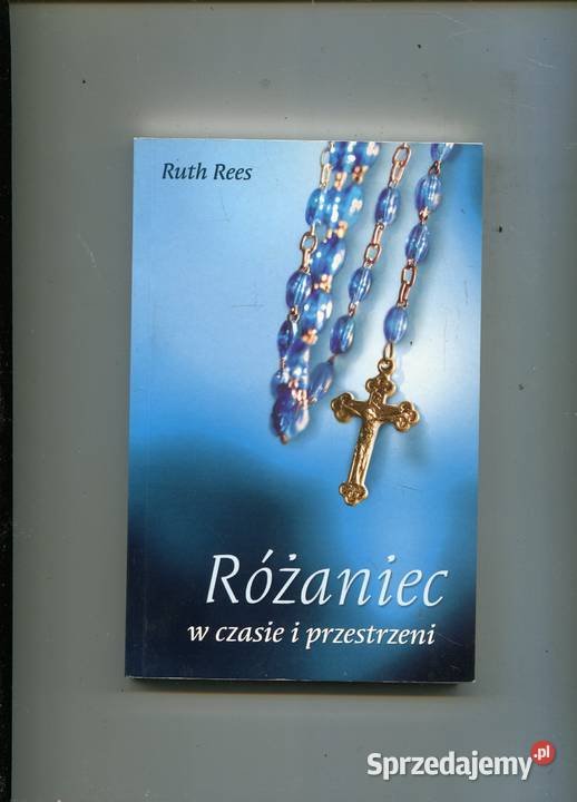 Różaniec w czasie i przestrzeni Ruth Rees Szczecin