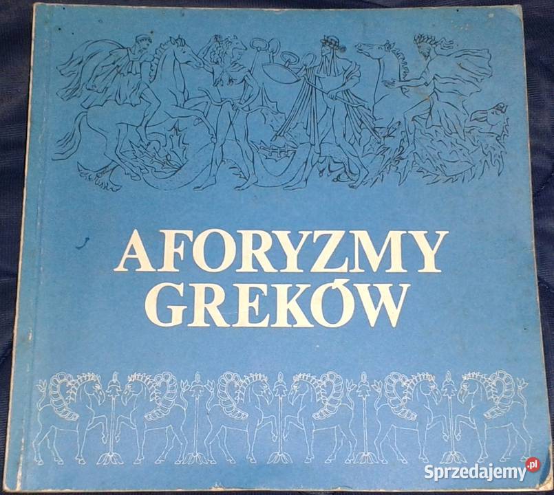 Aforyzmy Greków Nikos Chadzinikolau Chełm sprzedam