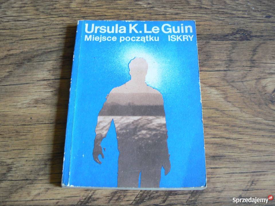 Miejsce początku Ursula KLeGuin fa Goleniów