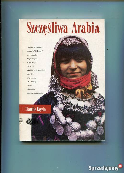Szczęśliwa Arabia Claudie Fayein Książki i Podręczniki