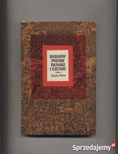 Dziejów Polski blaski i cienie sprzedam