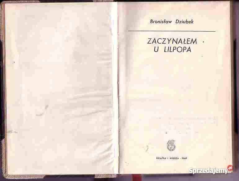 4838 ZACZYNAŁEM U LILPOPA BRONISŁAW DUDEK Czyrna