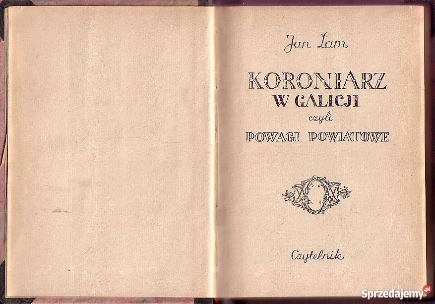 6805 KORONIARZ W GALICJI CZYLI POWAGI POWIATOWE Czyrna