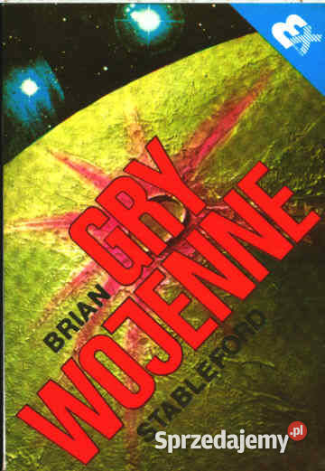 GRY WOJENNE Brian Stableford PROMOCJA Chorzów