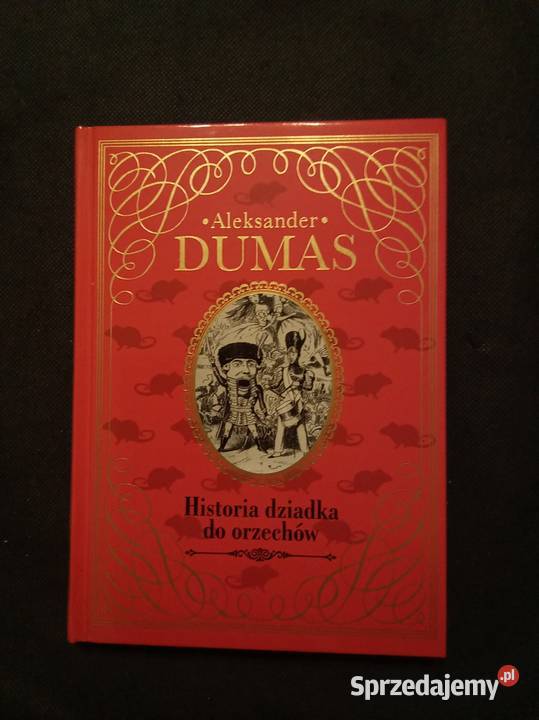 Historia dziadka do orzechów Dumas mazowieckie sprzedam
