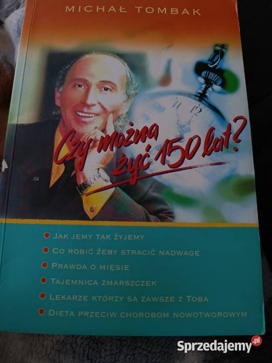 Czy można żyć 150 lat Michał Tombak Poznań sprzedam