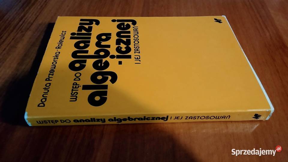 Wstęp do analizy algebraicznej i jej zastosowań Książki naukowe i popularnonaukowe Gdańsk