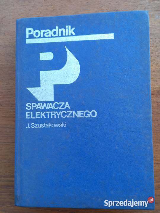 Poradnik spawacza elektrycznego technika, nauki techniczne podkarpackie