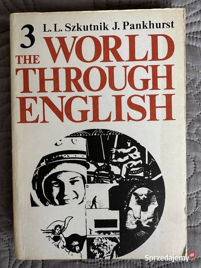 THE WORLD THROUGH ENGLISH LL Szkutnik JPankhurst Warszawa sprzedam