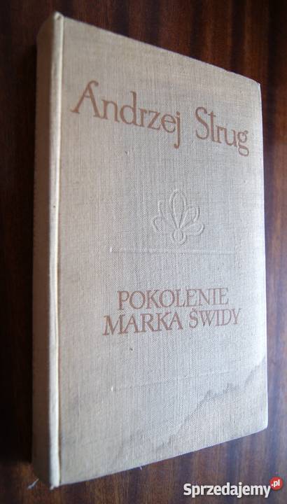 Andrzej Strug Pokolenie Marka Świdy 1958 Rok wydania 1958 Parczew