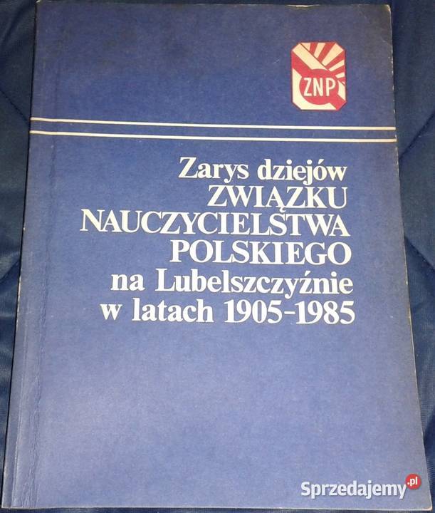 Zarys dziejów Związku Nauczycielstwa Polskiego miękka Chełm