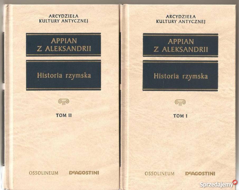 Appian z Aleksandrii HISTORIA RZYMSKA 13 komplet historyczne Goleniów sprzedam