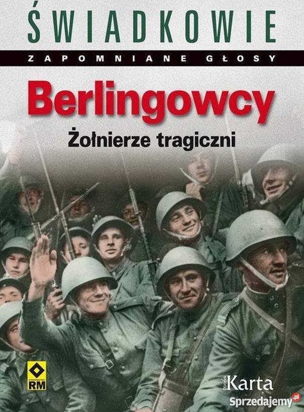 BERLINGOWCY ŻOŁNIERZE TRAGICZNI historia, archeologia Książki naukowe i popularnonaukowe Opole