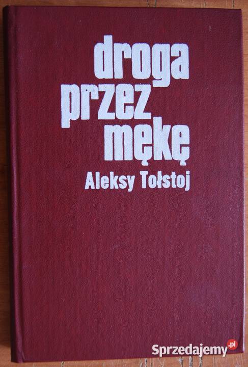 Aleksy Tołstoj Droga mękę tomy 13