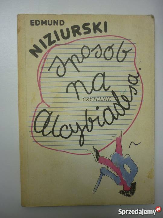 SPOSÓ NA ALCYBIADESA EDMUND NIZIURSKI Białystok