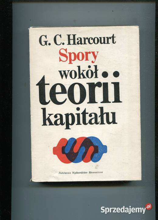 Spory wokół teorii kapitału GC Harcourt Szczecin