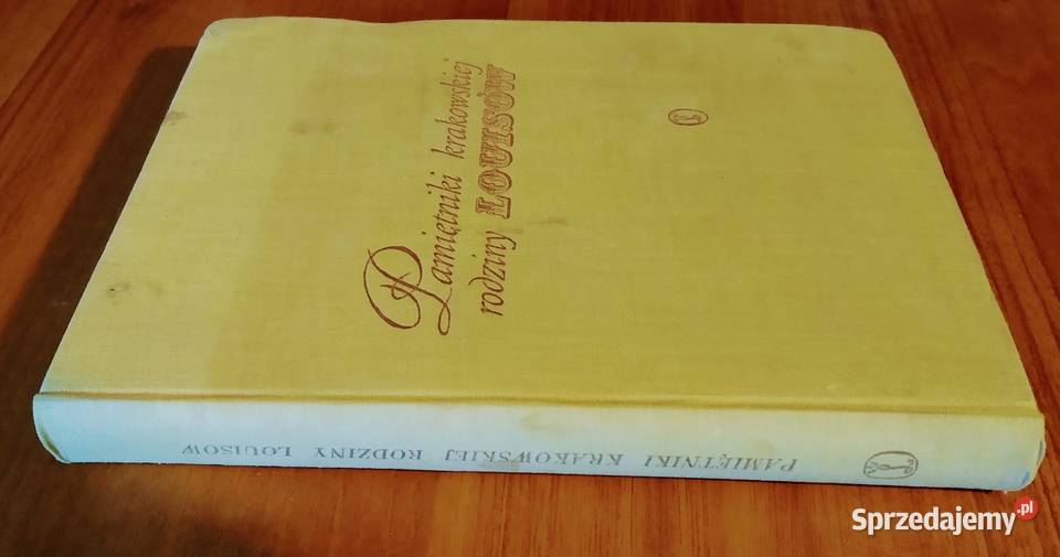 Pamiętniki krakowskiej rodziny Louisów 18311869 Gdańsk