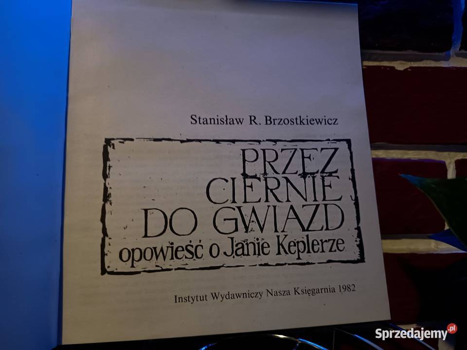 Ciernie do Gwiazd Opowieść o Janie Keplerze Bydgoszcz