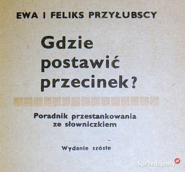 Gdzie postawić przecinek Ewa Przyłubska Feliks Rok wydania 1982 Chełm