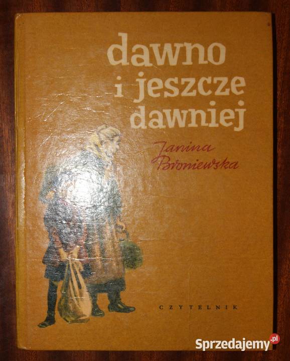 Janina Broniewska Dawno i jeszcze dawniej Parczew sprzedam