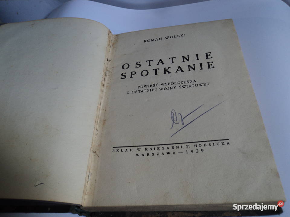 Ostatnie spotkanie Roman Wolski 1929r Antykwariat Nowy Sącz