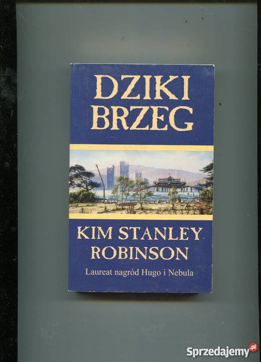 Dziki brzeg Kim Stanley Robinson zachodniopomorskie Szczecin