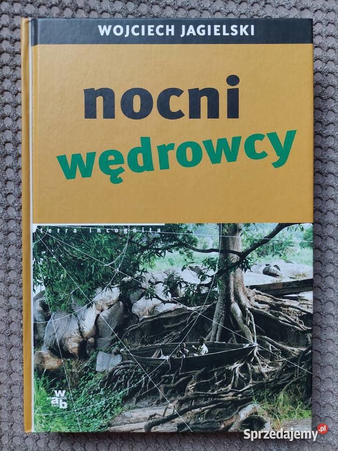 Nocni wędrowcy Wojciech Jagielski ISBN 9788374146029 Książki i Podręczniki Kraków sprzedam