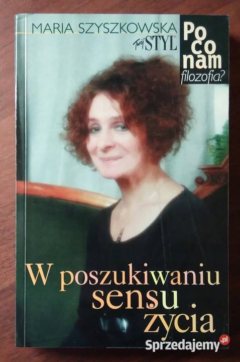 W poszukiwaniu sensu życia Szyszkowska Kobielice