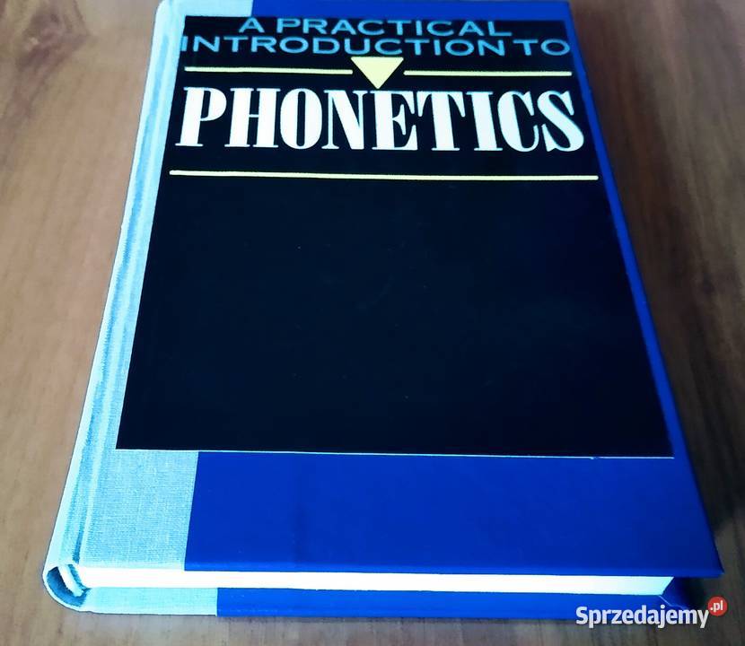 A practical introduction to phonetics J C Gdańsk
