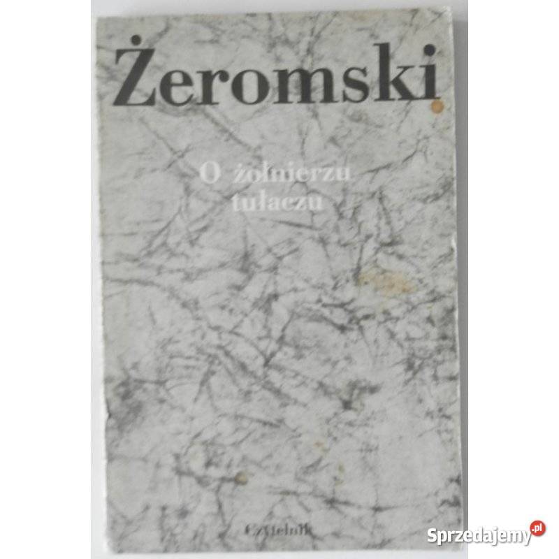 O żołnierzu tułaczu Żeromski Stefan historyczne Świdnica