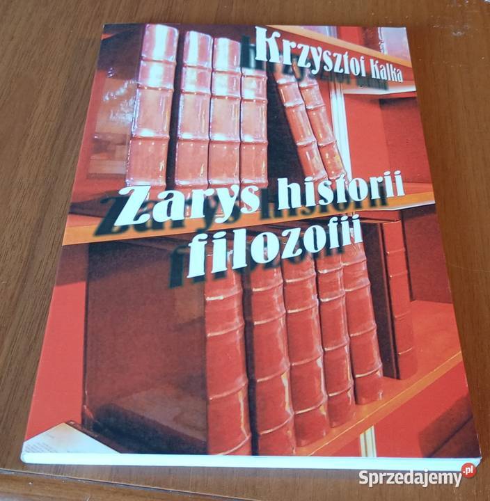 Zarys historii filozofii Krzysztof Kalka Rok wydania 2008 Gdańsk