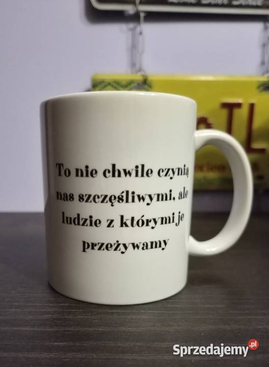 Foto Kubek z tekstem To nie chwilę czynią nas Rzeszów