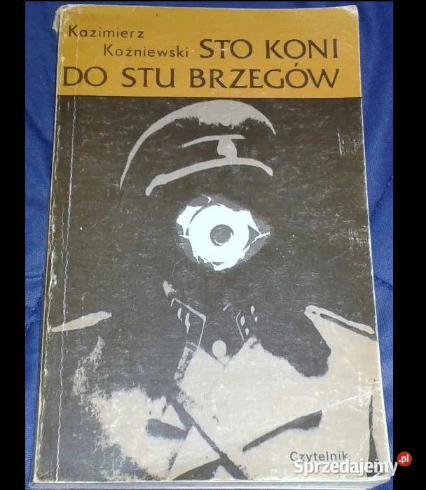 Sto koni do stu brzegów Kazimierz Koźniewski Chełm sprzedam
