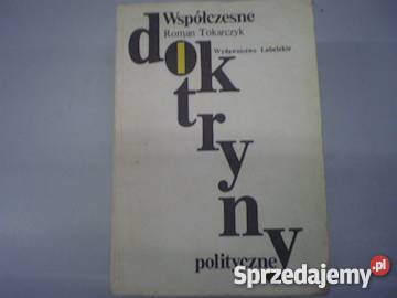 Współczesne Doktryny polityczne Roman Tokarczyk Goleniów sprzedam