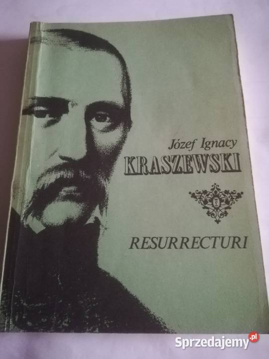 Resurrecturi - Józef Ignacy Kraszewski