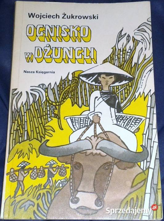 Ognisko w dżungli Wojciech Żukrowski Chełm