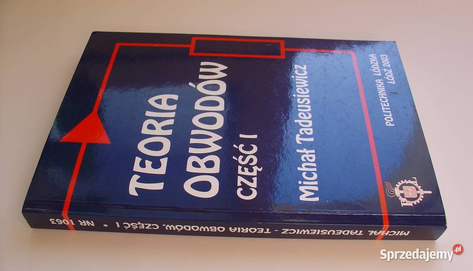 Teoria obwodów część 1 M Tadeusiewicz tradycyjny podręcznik Podręczniki Łódź sprzedam
