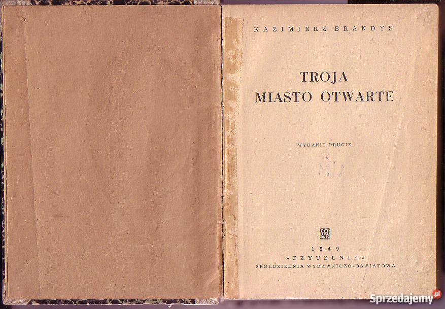 6904 TROJA MIASTO OTWARTE KAZIMIERZ BRANDYS Proza i poezja Czyrna sprzedam