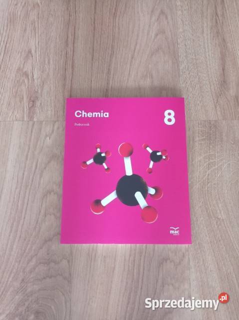Chemia Podręcznik klasa 8 KSIĄŻKA tradycyjny podręcznik Chorzów