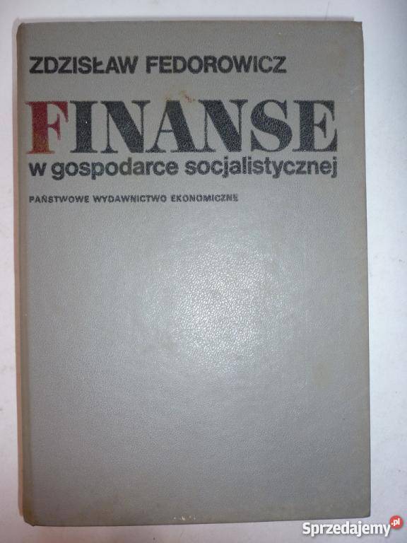 FINANSE W GOSPODARCE SOCJALISTYCZNEJ - FEDOROWICZ Łódź - Sprzedajemy.pl