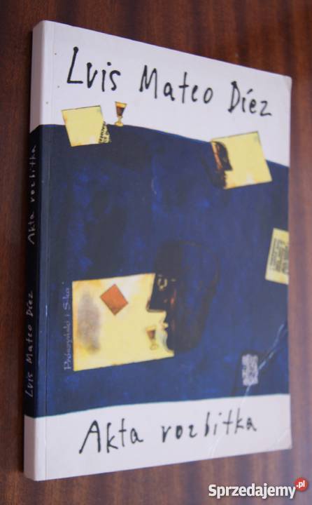 Luis Mateo Diez Akta rozbitka Parczew