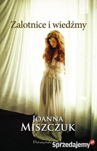 Zalotnice i wiedźmy Joanna Miszczuk FA zachodniopomorskie Goleniów