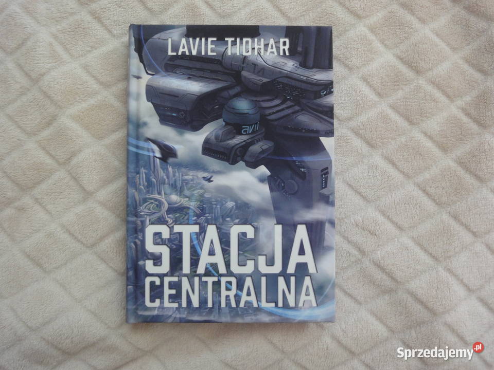 Lavie Tidhar stacja centralna Kraków