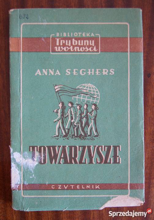 Anna Seghers Towarzysze 1951 lubelskie Parczew