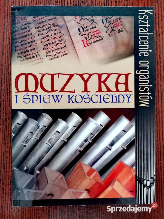 Muzyka i śpiew kościelnykształcenie organistów Ząbki sprzedam