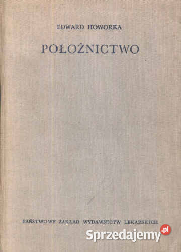 POŁOŻNICTWO Edward Howorka medycyna, nauki medyczne sprzedam